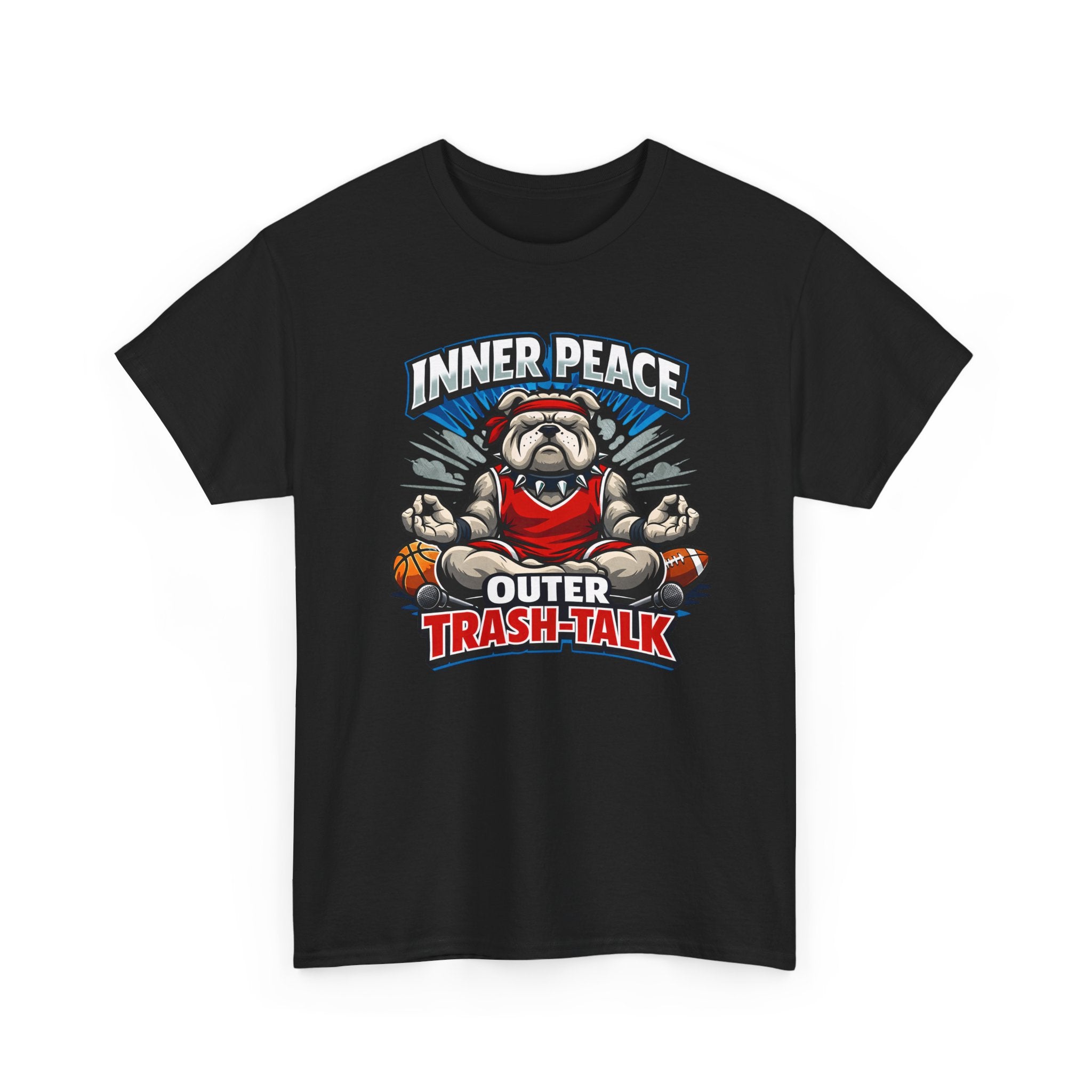Funny Sports T-Shirt — "Inner Peace, Outer Trash-Talk" Bulldog Meditation Tee