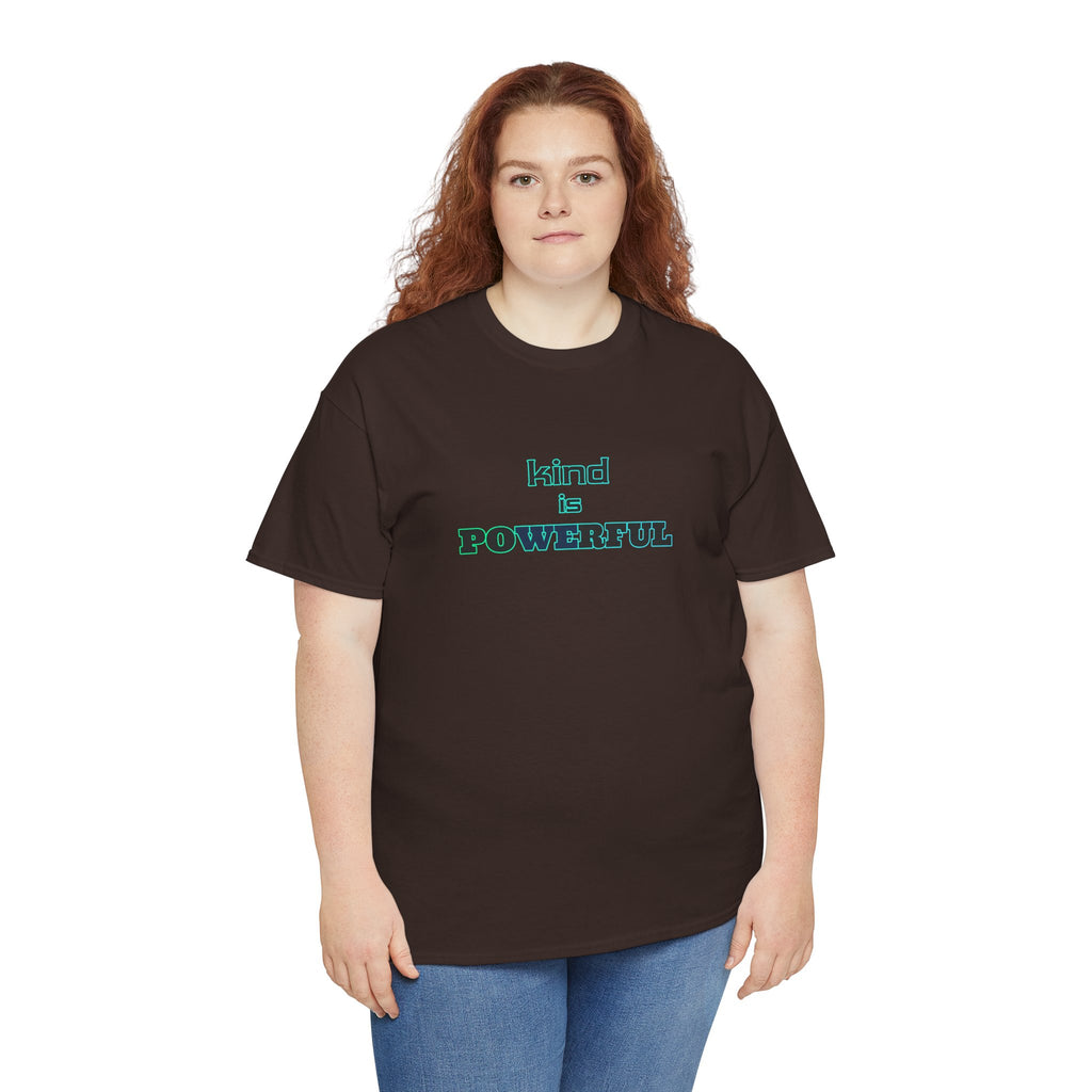 Kind Is Powerful T-Shirt — Inspirational Minimalist Tee