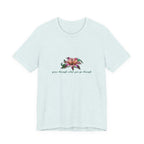 Floral Resilience Tee — "Grow Through What You Go Through" T‑Shirt