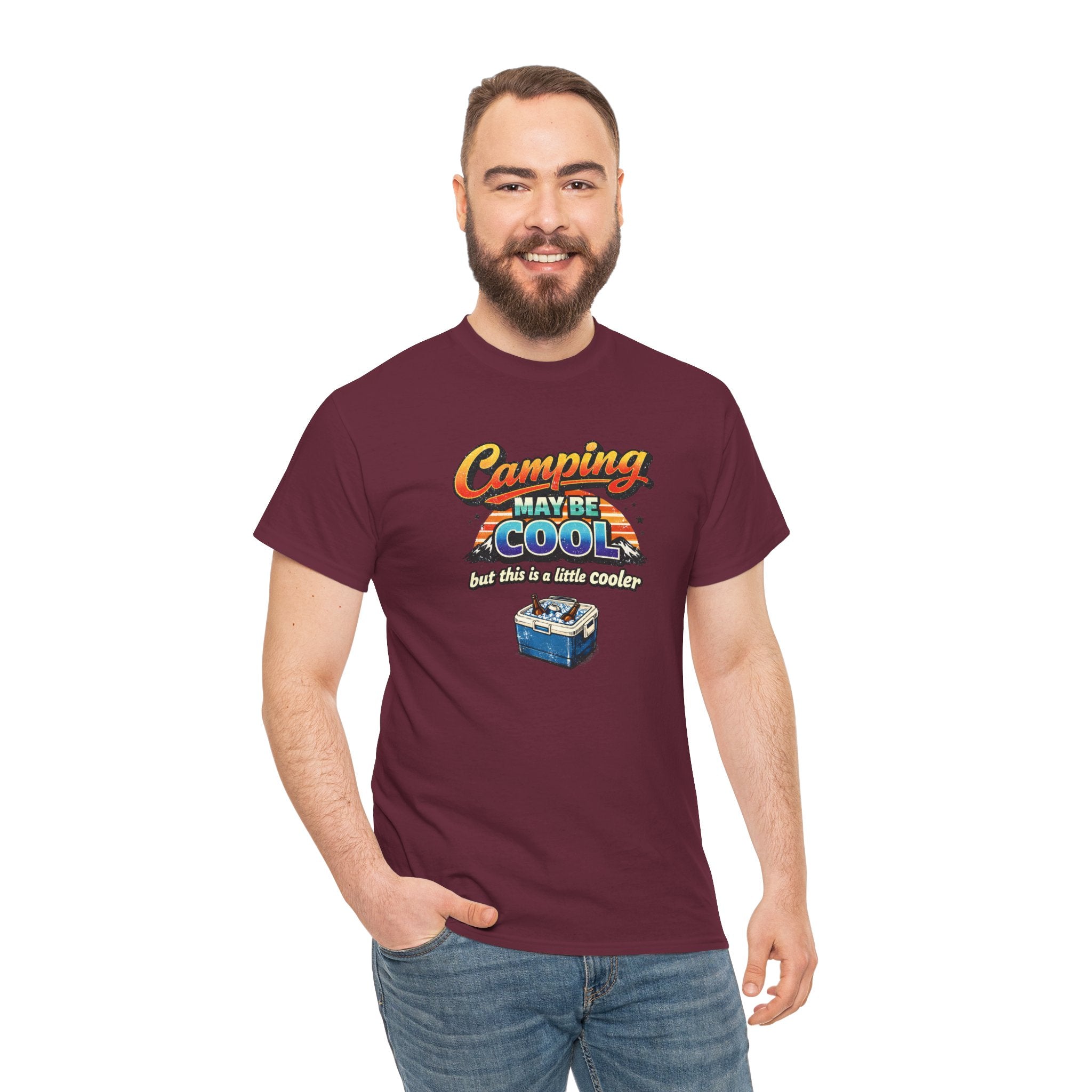 Camping May Be Cool But This Is A Little Cooler Funny T-Shirt for Campers