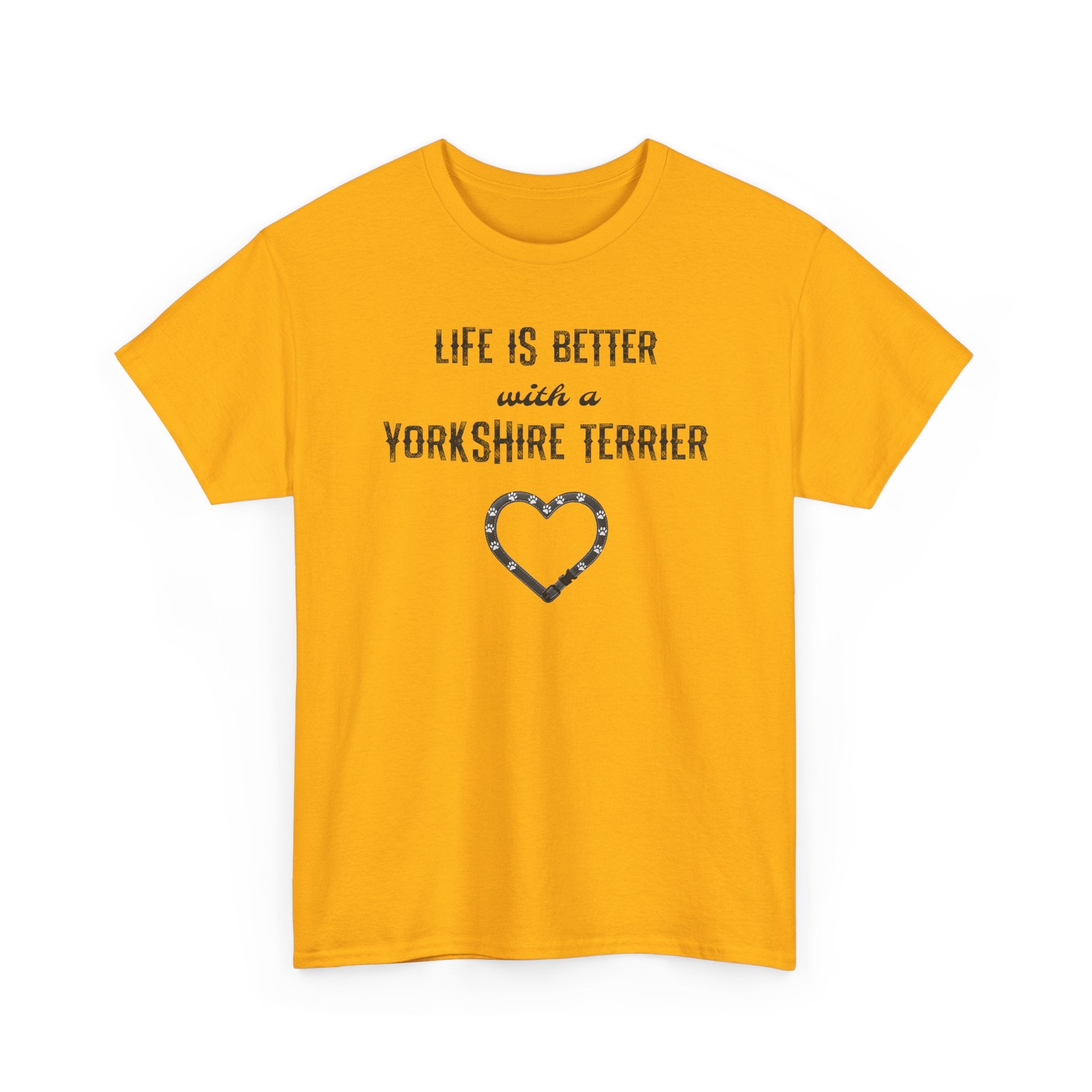 Life Is Better With a Yorkshire Terrier Dog Lover T-Shirt