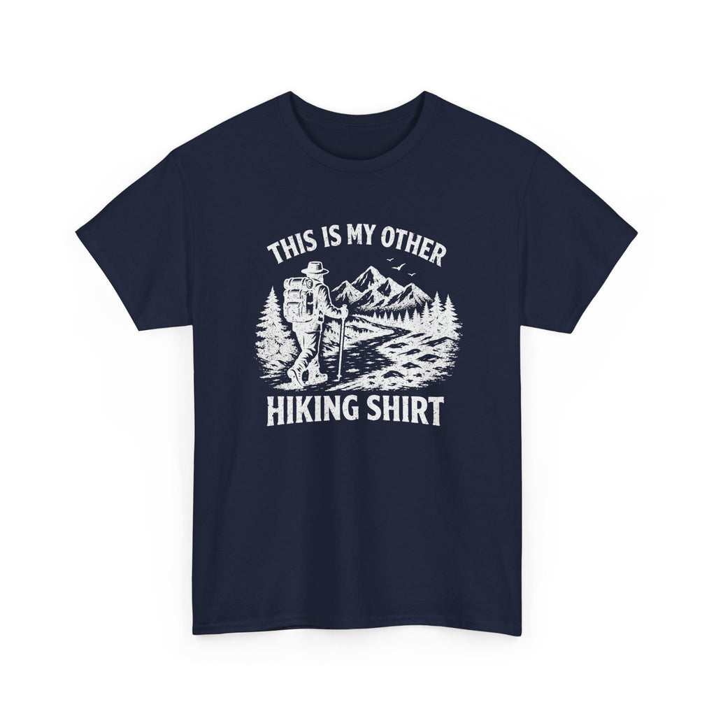 Hiking Shirt Graphic Tee — "This Is My Other Hiking Shirt" Outdoor Adventure T-Shirt