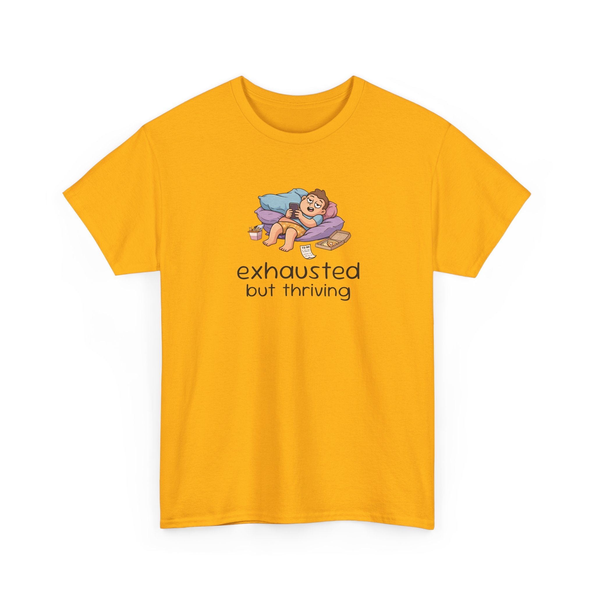 Exhausted But Thriving Tee — Funny Tired Shirt