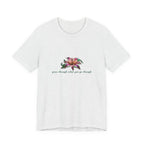 Floral Resilience Tee — "Grow Through What You Go Through" T‑Shirt