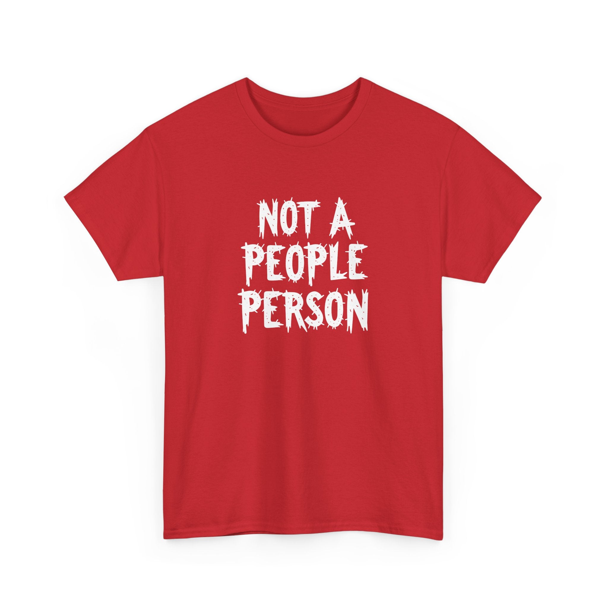 T-Shirt — "Not A People Person" Graphic Tee for Introverts & Anti‑Social Humor