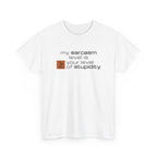 Sarcastic Humor T‑Shirt - My Sarcasm Level Is Greater Than Equal To Your Level of Stupidity