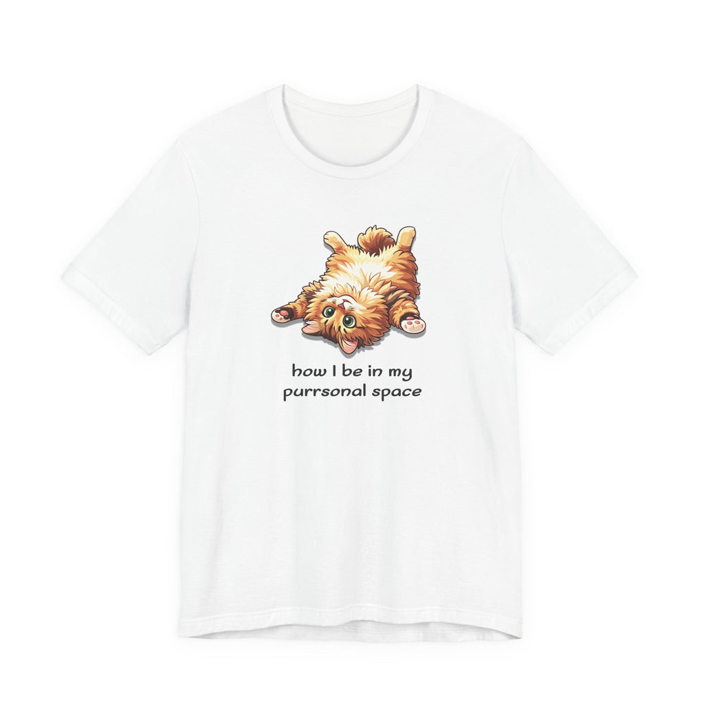 Cat Nap T‑Shirt — "How I Be In My Purrsonal Space" Cute Relaxed Cat Graphic Tee