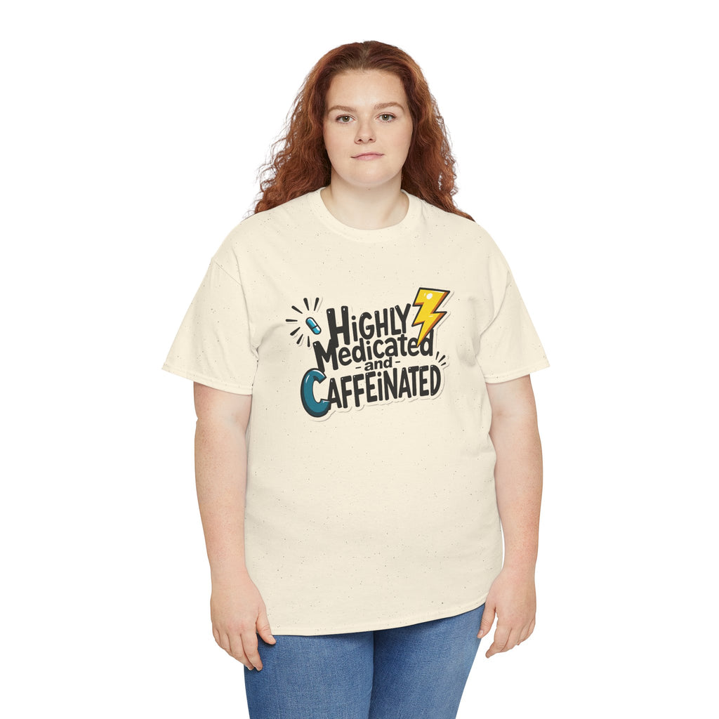 Highly Medicated and Caffeinated Funny Coffee Tee