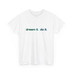 'dream it. do it.' text in black and green to blue gradient