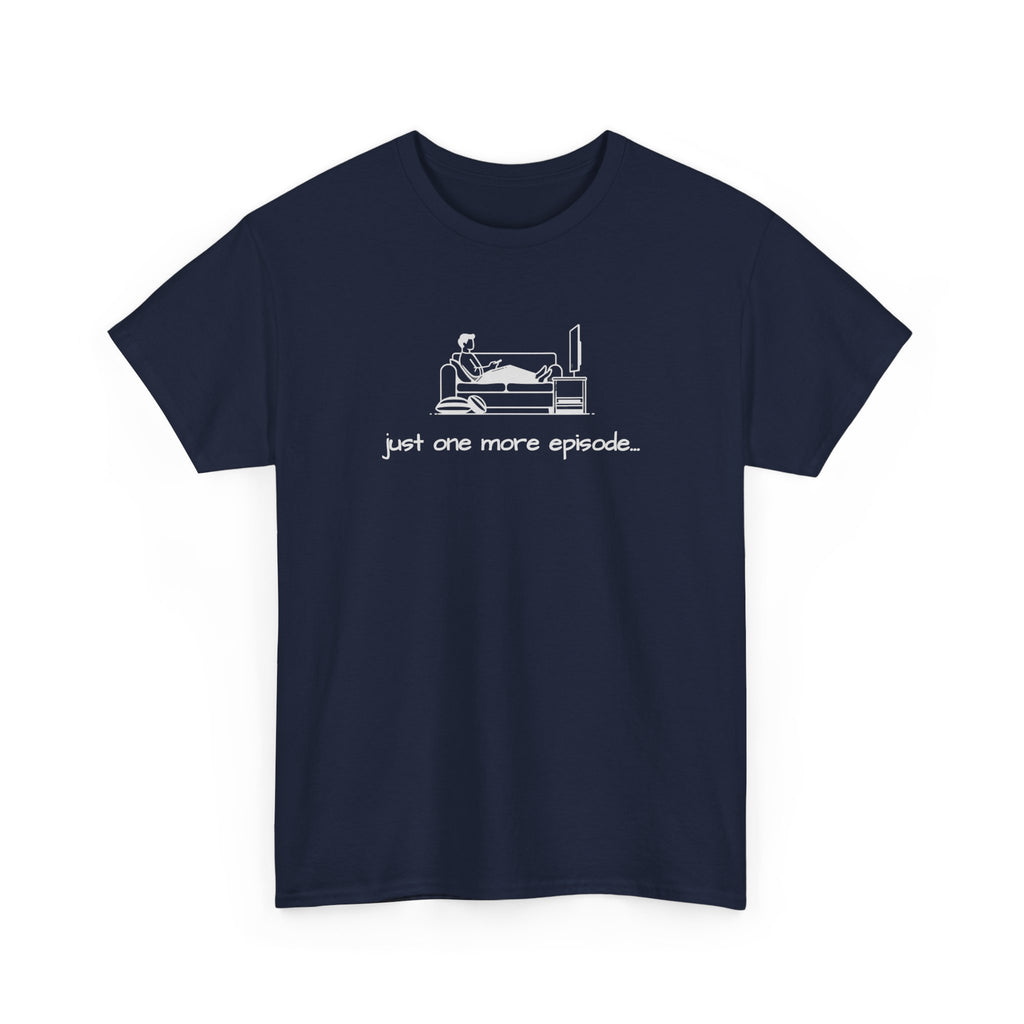TV Binge Tee — "just one more episode" Guys Graphic T-Shirt