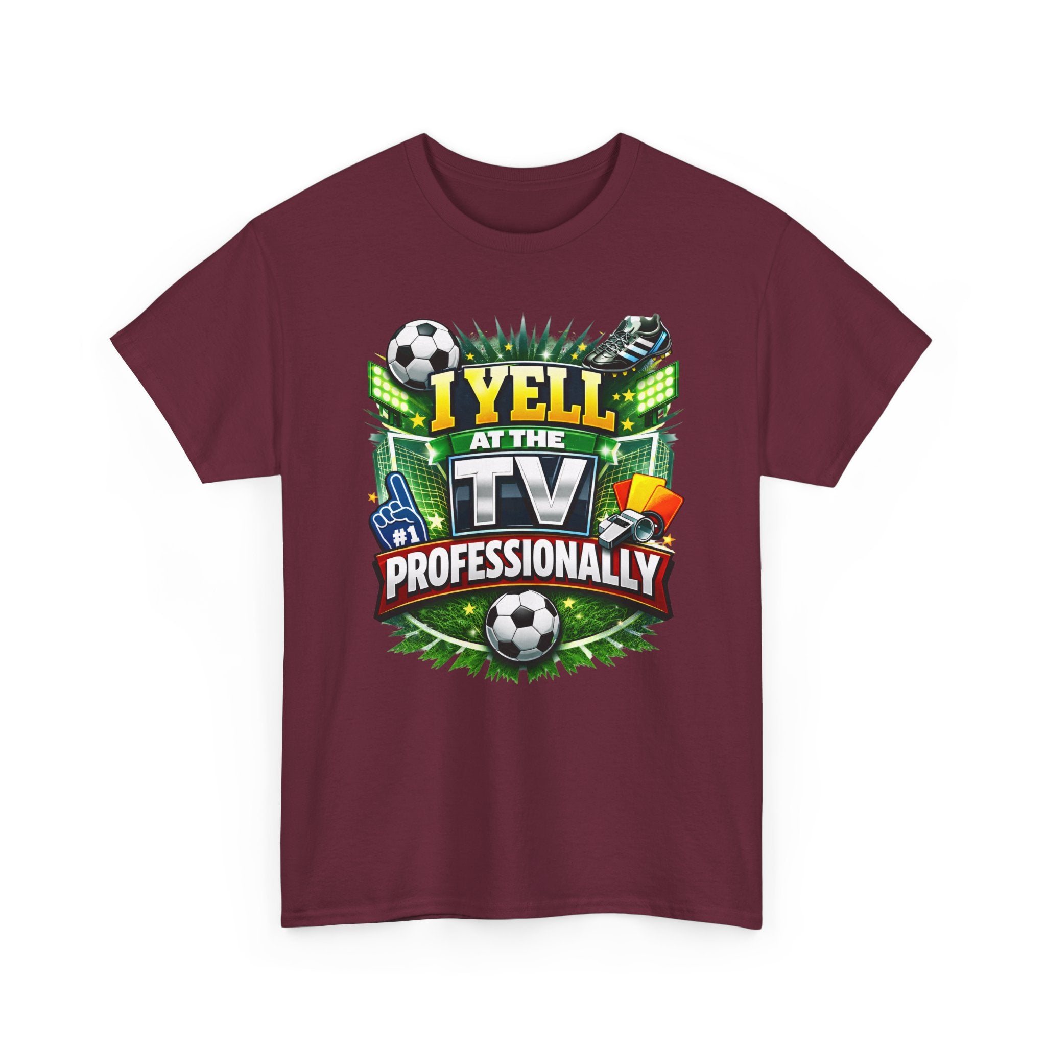 I Yell at the TV Professionally Funny Soccer Fan T-Shirt