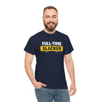 Full-Time Slacker T-Shirt – Funny Work Tee