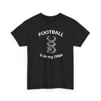 Football Soccer Is In My DNA Graphic T-Shirt
