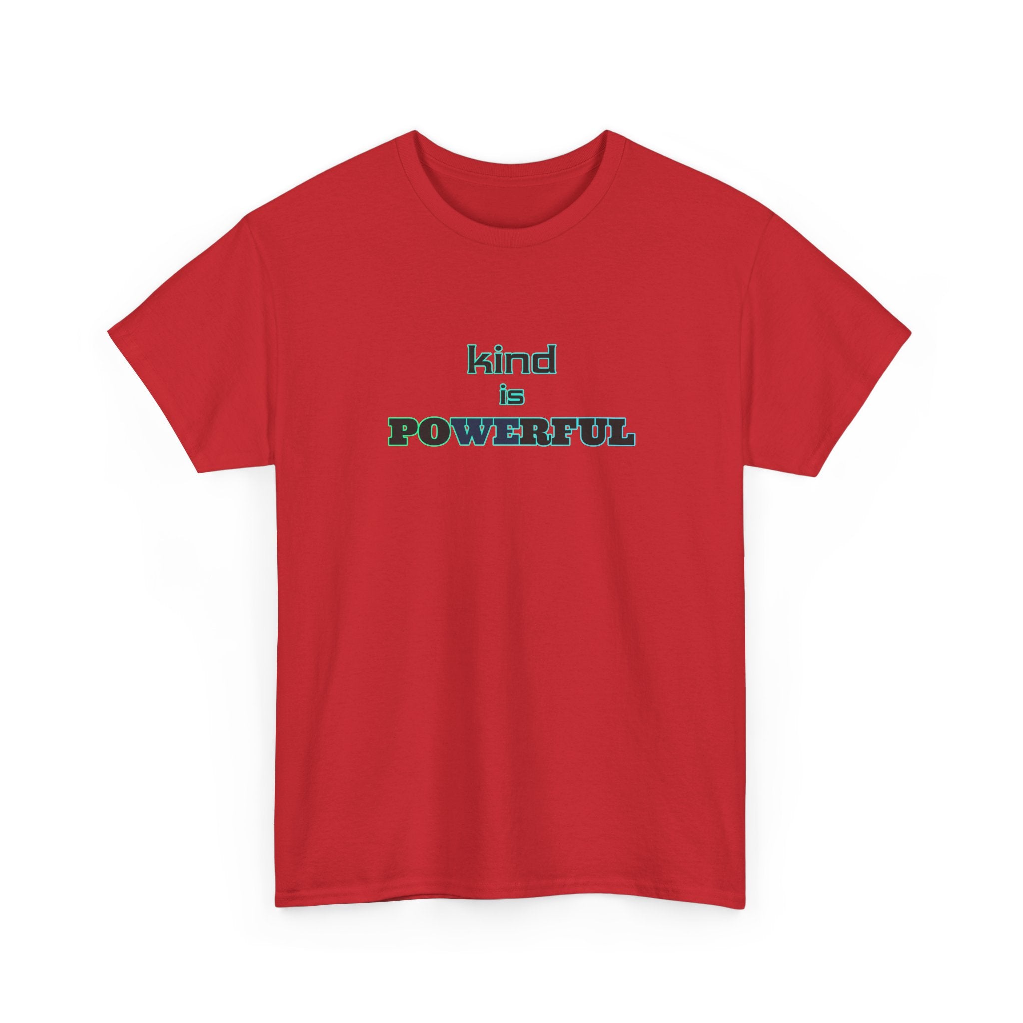 Kind Is Powerful T-Shirt — Inspirational Minimalist Tee