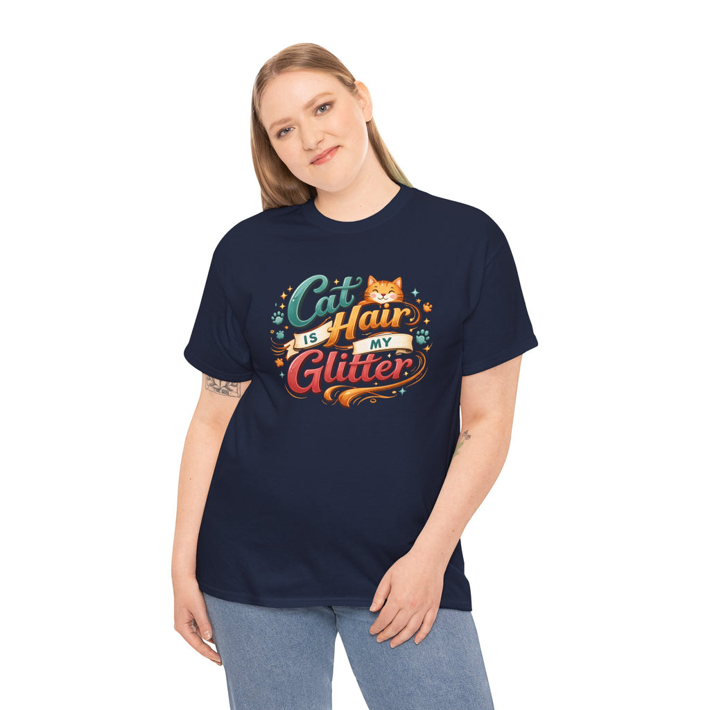 Cat Hair Is My Glitter T-Shirt Funny Cat Lovers Tee