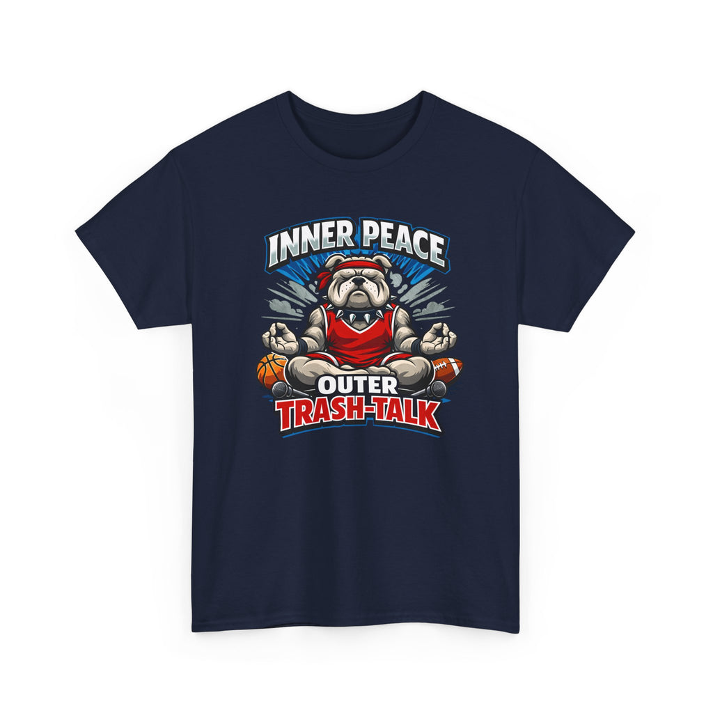 Funny Sports T-Shirt — "Inner Peace, Outer Trash-Talk" Bulldog Meditation Tee