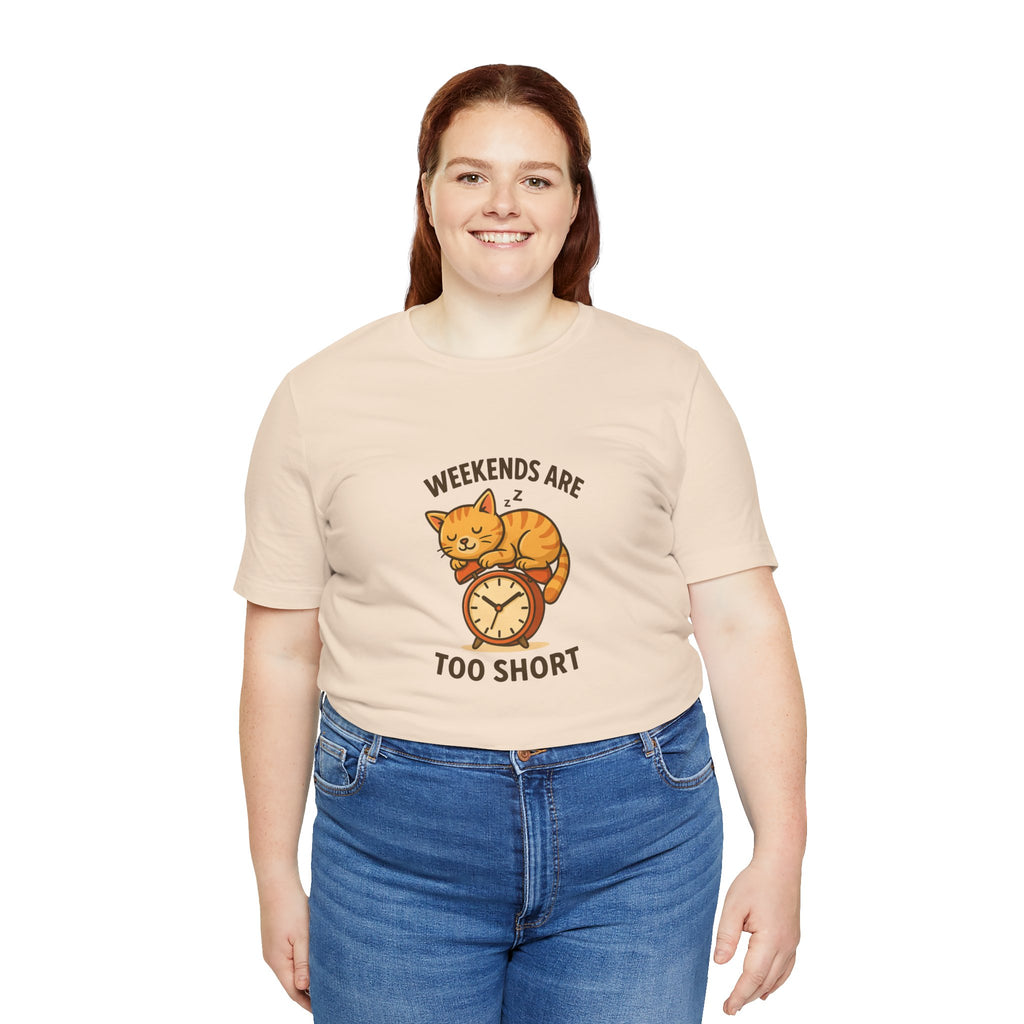 Weekend Are Too Short Cat T-Shirt — "Weekends Are Too Short" Cute Cat on Clock Tee
