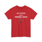 Life Is Better With a Yorkshire Terrier Dog Lover T-Shirt