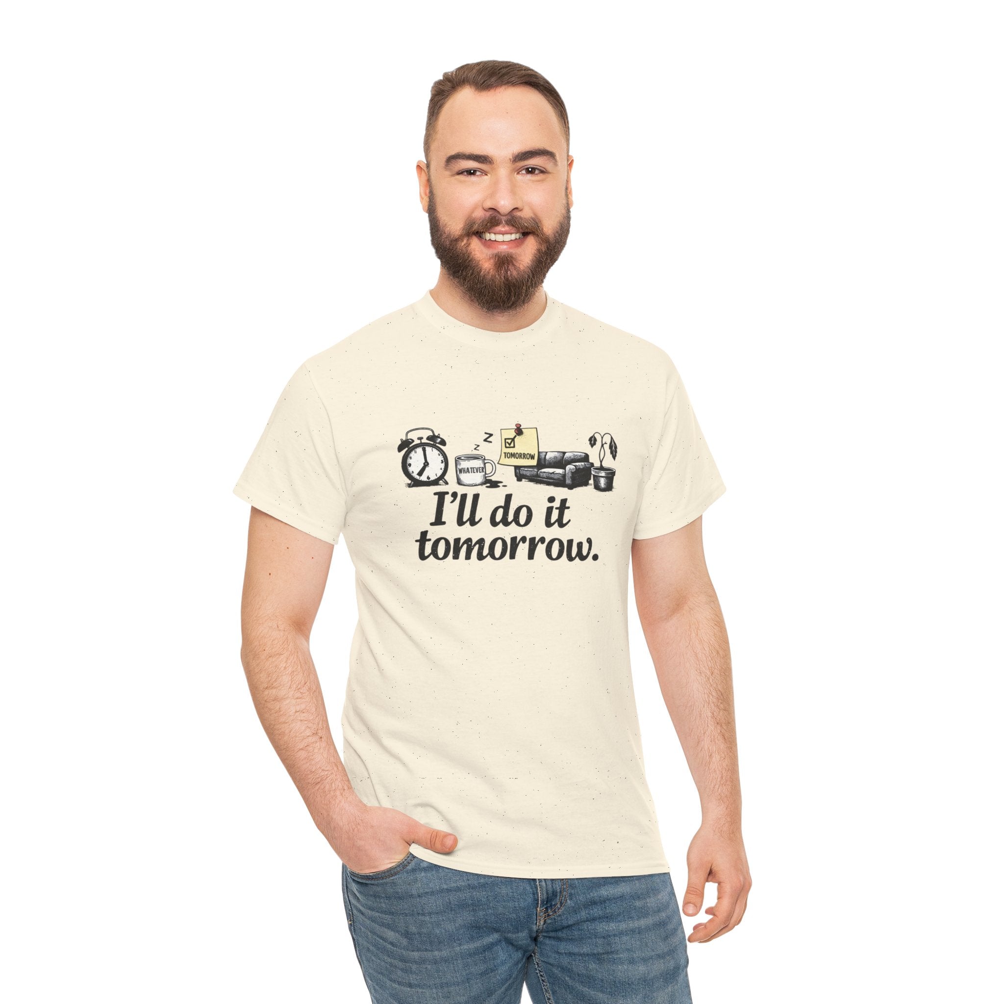 I'll Do It Tomorrow - Funny Procrastination Tee