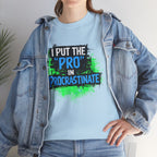 Pro in Procrastinate T-Shirt — Funny Sarcastic Graphic Tee for Chronic Procrastinators