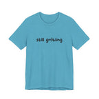 Still Growing NatureT-Shirt — Inspirational Garden Quote Tee