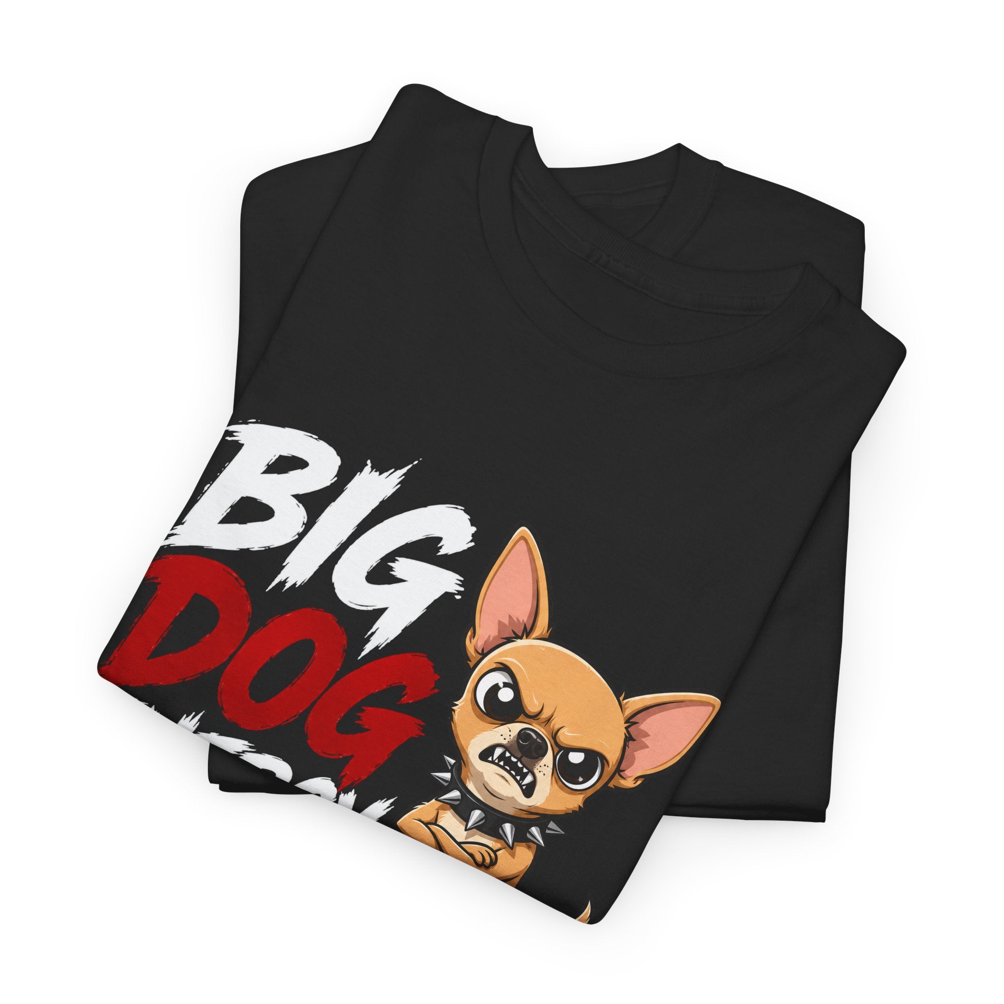 Big Dog Energy T-Shirt — Funny Chihuahua Graphic Tee