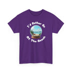 I'd Rather Be At The Beach T-Shirt — Beach Vibes Graphic Tee
