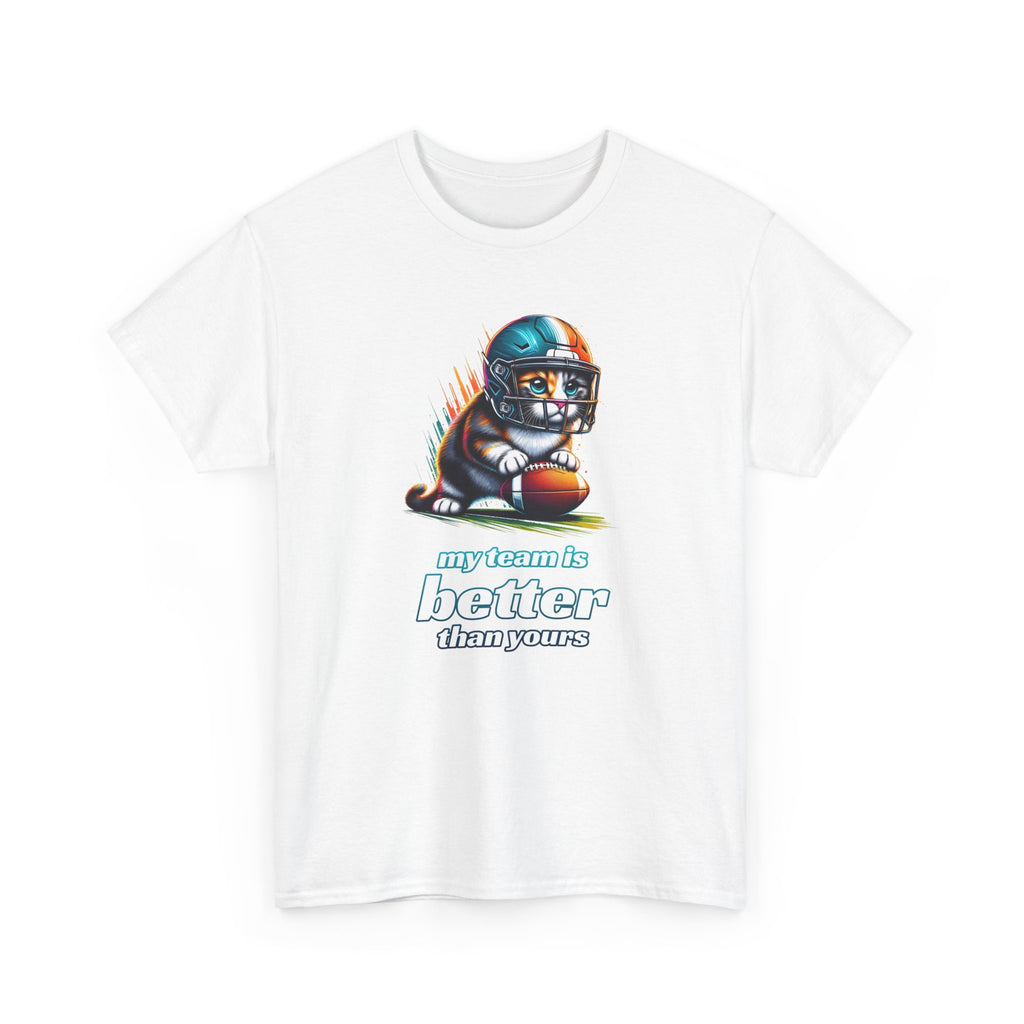 Football Fan T-Shirt — My Team Is Better Than Yours Football Cat Tee