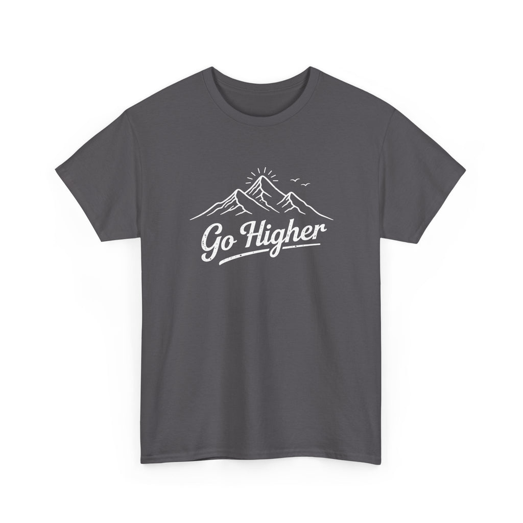 Go Higher Mountain Tee — Inspirational Outdoor Hiking  Climbing Graphic T-Shirt