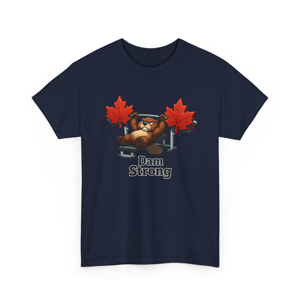 Dam Strong Tee — Funny Canadian Beaver Weightlifting T-Shirt