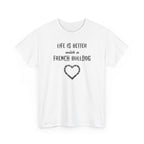 Life Is Better with a French Bulldog Heart Dog Lover Tee