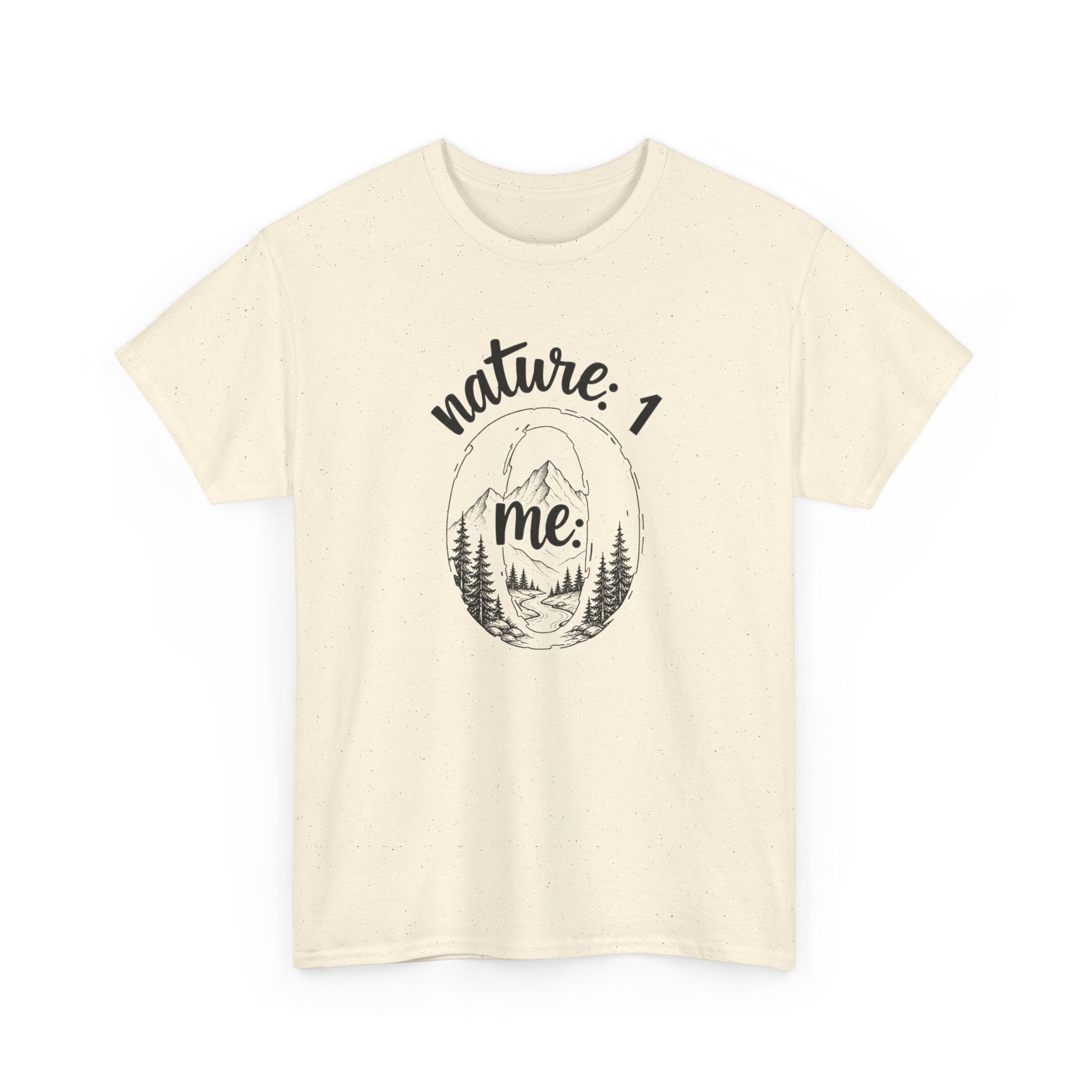 Nature 1 Me 0 T-Shirt — Funny Outdoor Adventure Graphic Tee