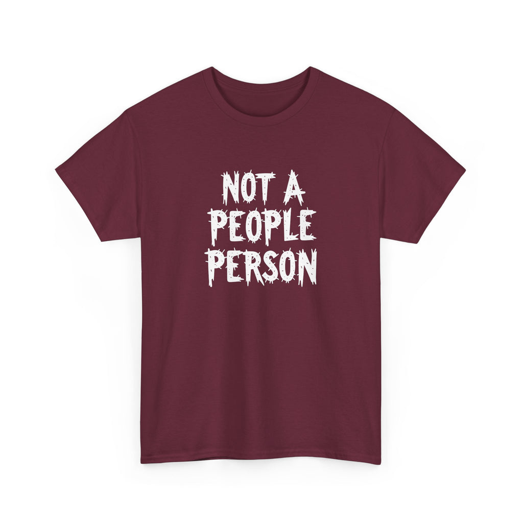 T-Shirt — "Not A People Person" Graphic Tee for Introverts & Anti‑Social Humor