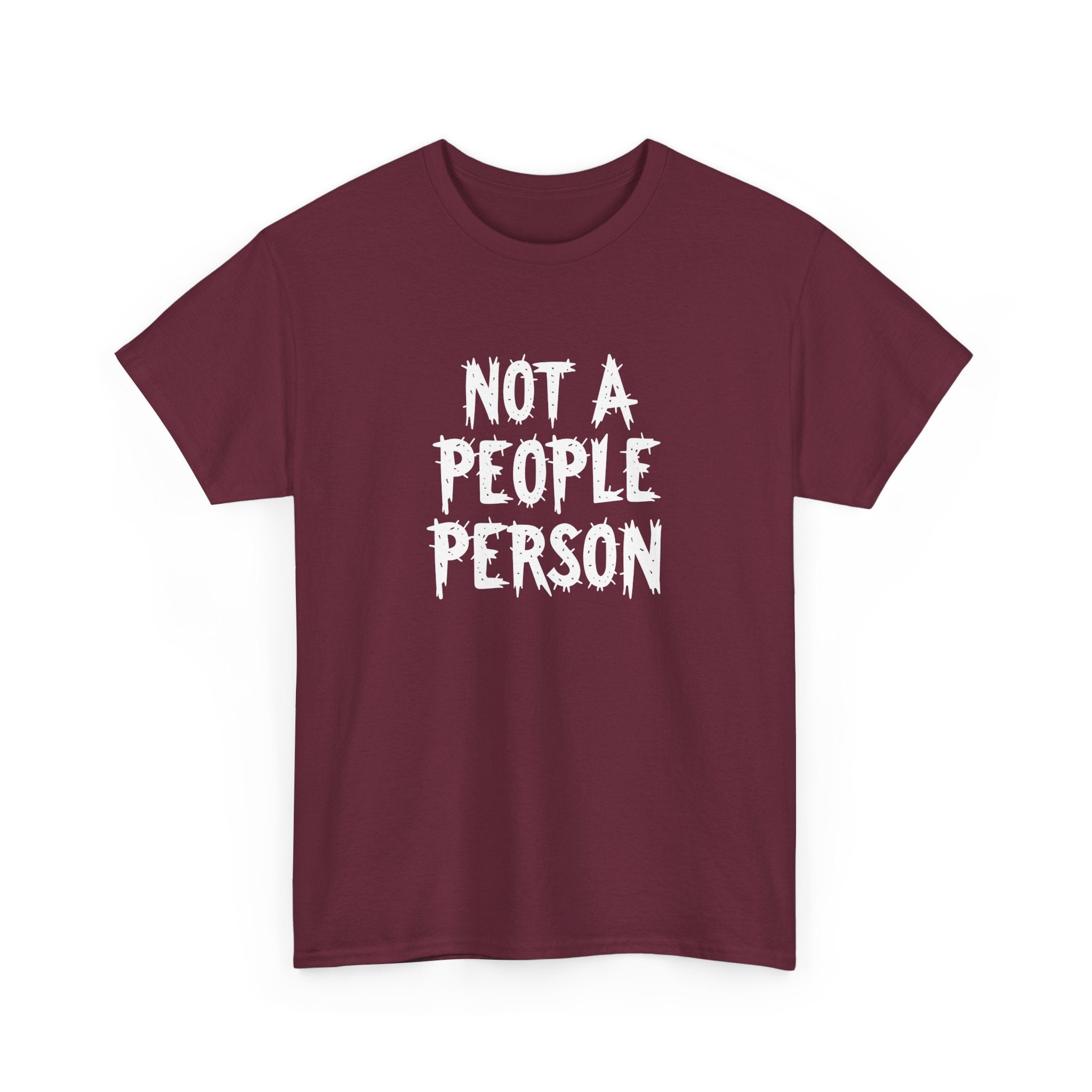 T-Shirt — "Not A People Person" Graphic Tee for Introverts & Anti‑Social Humor