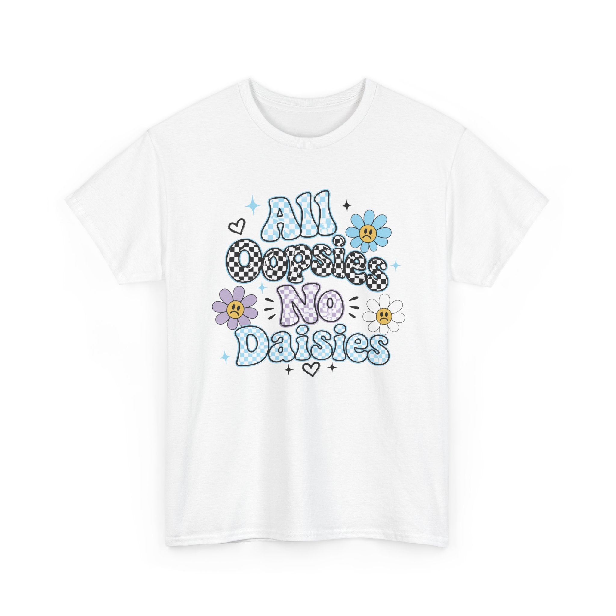 All Oopsies No Daisies T-Shirt — Cute Retro Floral Graphic Tee