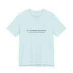 T-Shirt — "I'm a professional amateur" Funny Quote Tee