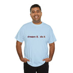 Dream It Do It T-Shirt — Minimal Motivational Tee Red Orange