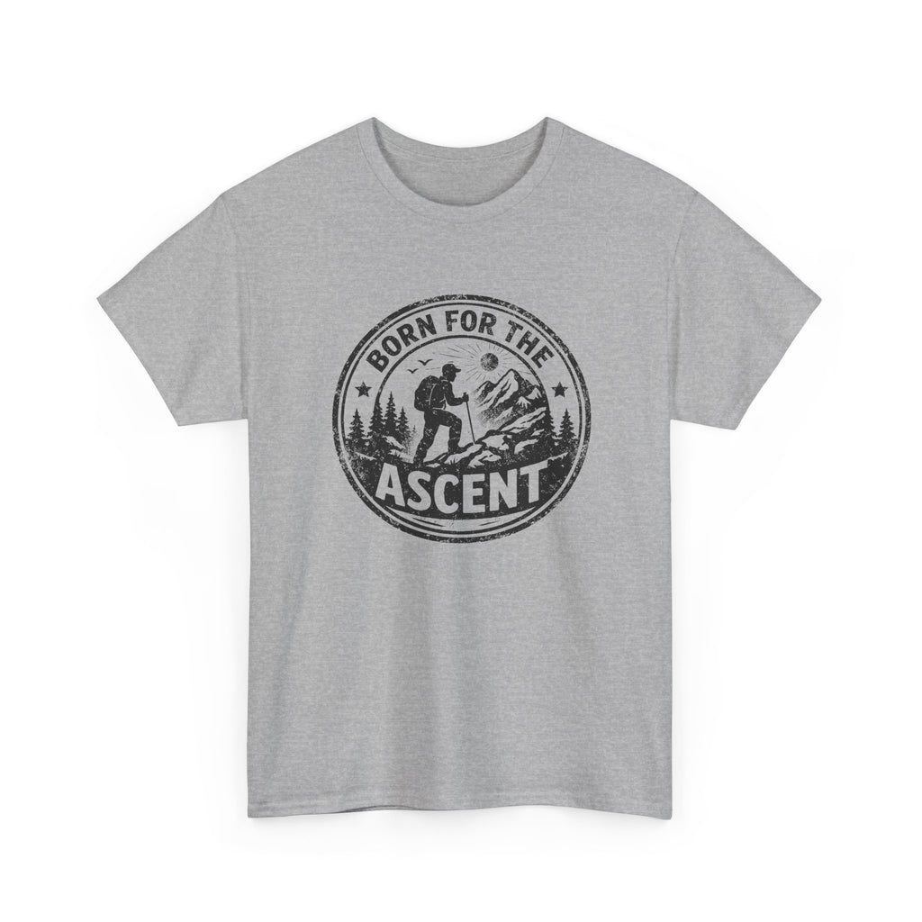 Born for the Ascent Hiking T-Shirt — Outdoor Mountain Climber Tee