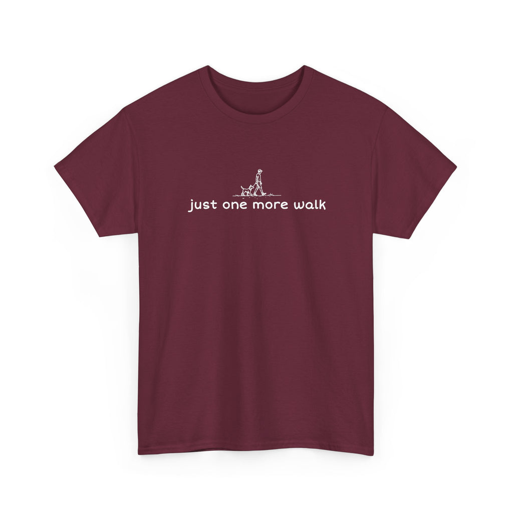 Just One More Walk T-Shirt — Minimal Dog Lovers Tee