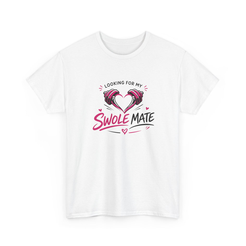 T-Shirt — "Looking For My Swole Mate" Funny Gym Fitness Tee