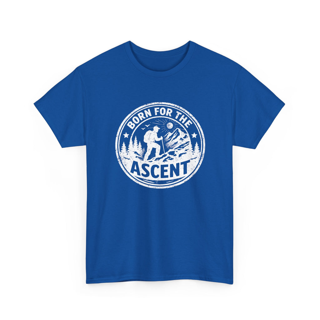Born for the Ascent Hiking T-Shirt — Outdoor Mountain Climber Tee