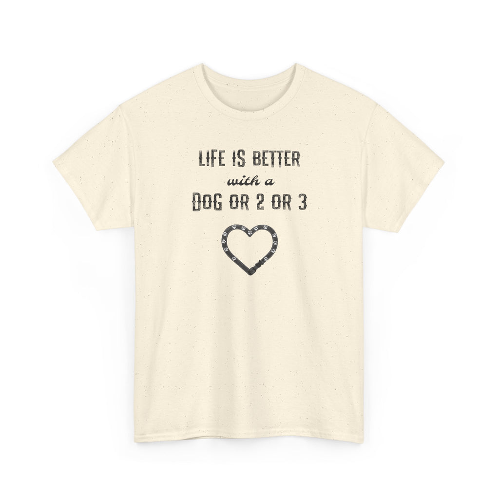 Life Is Better with a Dog Or 2 Or 3 Heart Dog Lover Tee