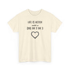 Life Is Better with a Dog Or 2 Or 3 Heart Dog Lover Tee