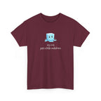 T‑Shirt — Cute Melting Ice Cube Graphic "It's Cool, Just a Little Meltdown"