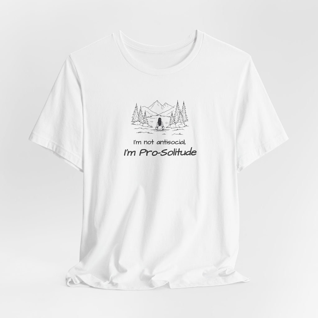 T‑Shirt — "I'm not antisocial, I'm Pro‑Solitude" Mountain Camping Introvert Graphic Tee