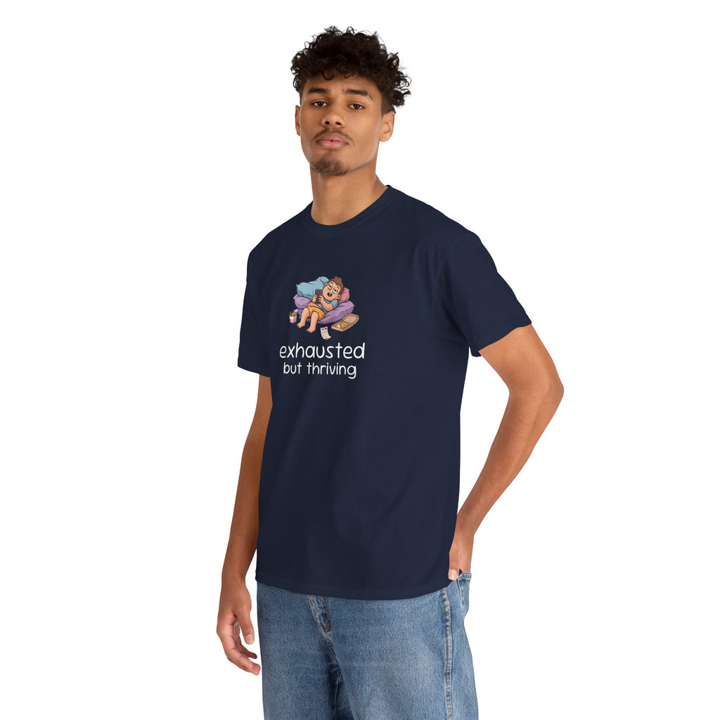 Exhausted But Thriving Tee — Funny Tired Shirt
