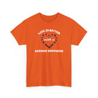 Life Is Better With a German Shepherd T‑Shirt