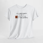 Sarcastic Humor T‑Shirt - My Sarcasm Level Is Greater Than Equal To Your Level of Stupidity