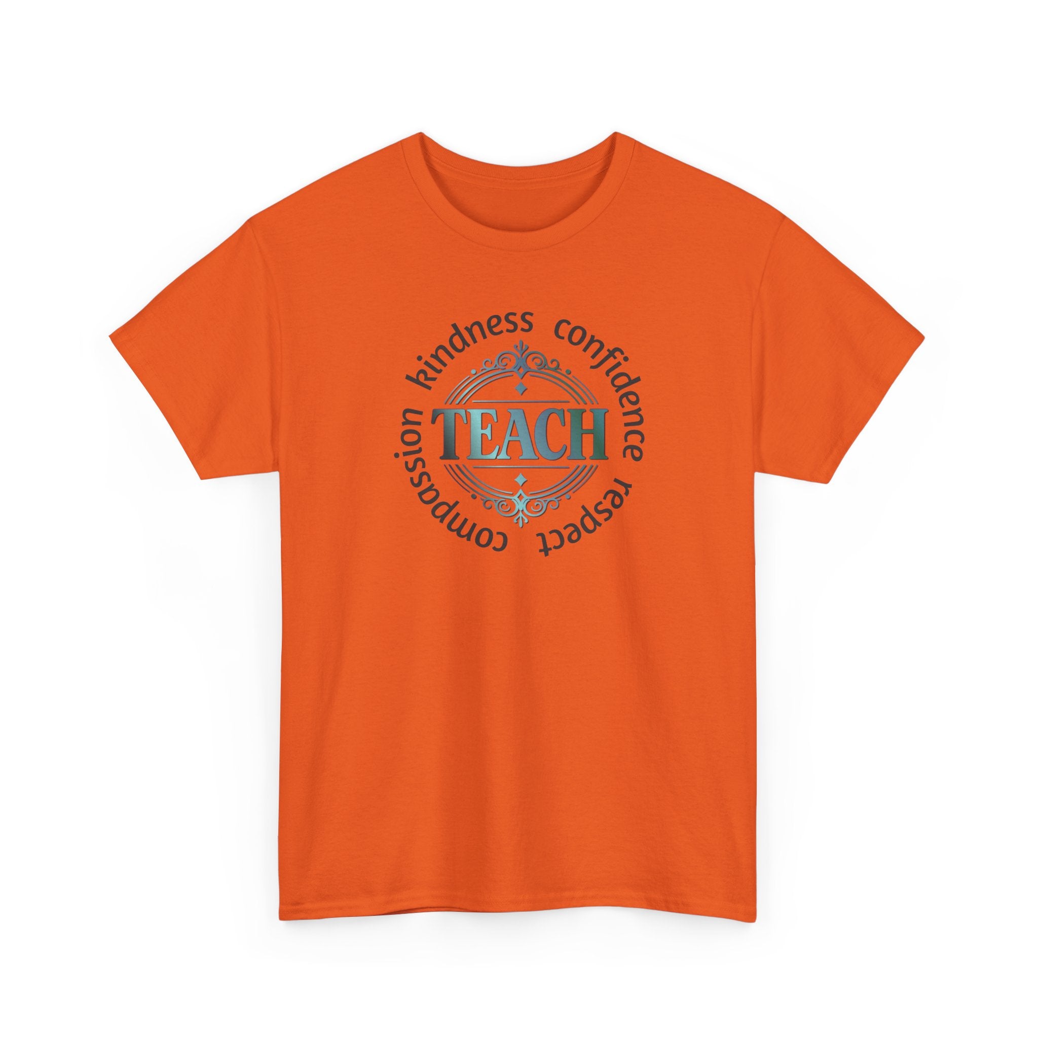 Teacher Inspirational Tee — "Teach" with Kindness, Confidence, Respect & Compassion