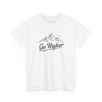 Go Higher Mountain Tee — Inspirational Outdoor Hiking  Climbing Graphic T-Shirt